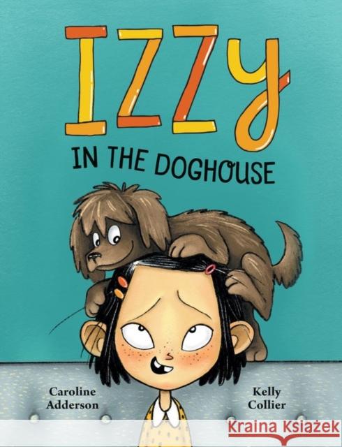 Izzzy in the Doghouse Caroline Adderson 9781771387323 Kids Can Press - książka