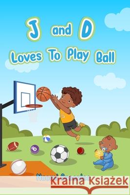 J and D Loves To Play Ball Naomi Greenlee 9780578697727 Naomi Speaks - książka