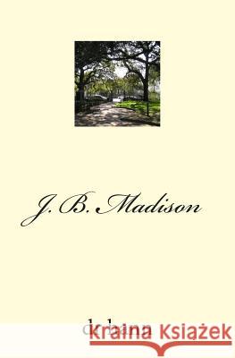 J. B. Madison Dr Hann 9781466423466 Createspace - książka