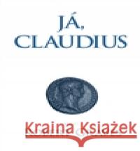 Já, Claudius Robert Graves 9788025717578 Argo - książka