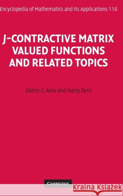 J-Contractive Matrix Valued Functions and Related Topics Harry Dym 9780521883009 Cambridge University Press - książka