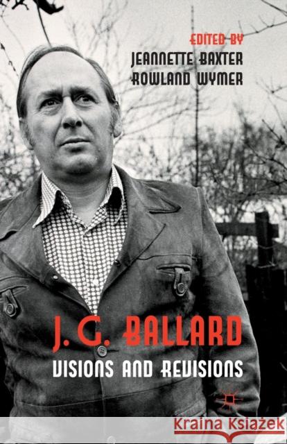 J. G. Ballard: Visions and Revisions J. Baxter R. Wymer  9781349325955 Palgrave Macmillan - książka