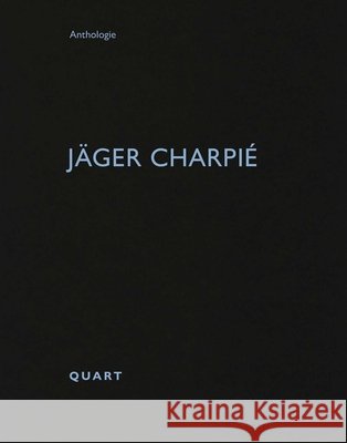 J?ger Charpi? Heinz Wirz 9783037613757 Quart Publishers - książka