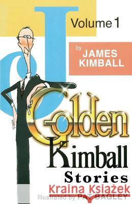 J. Golden Kimball Stories Volume 1 James N. Kimball Pat Bagley 9780692632130 Zion Bookworks - książka