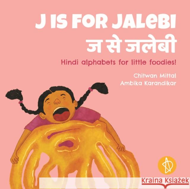 J is for jalebi Ambika Karandikar 9788195388639 AdiDev Press - książka