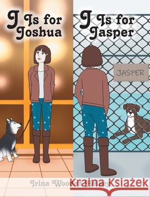 J is for Joshua - J is for Jasper Irina Wooden Heisey 9781098086923 Christian Faith Publishing, Inc - książka