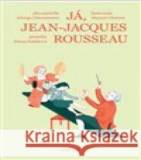 Já, Jean-Jacques Rousseau Mayumi Otero 9788090853287 Pink Box - książka