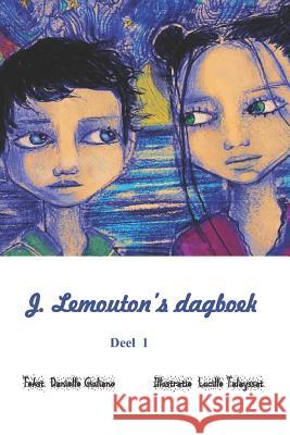 J. Lemouton's Dagboek Deel 1 Lucille Talayssat Danielle Giuliano 9781093349351 Independently Published - książka