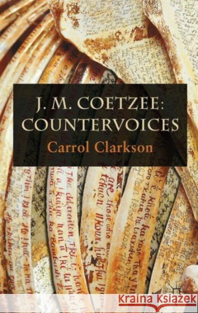 J. M. Coetzee: Countervoices Carrol Clarkson 9781137357335 PALGRAVE MACMILLAN - książka