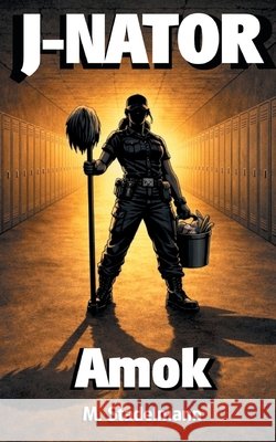J-Nator: Amok Michaela Stadelmann 9783695745401 Bod - Books on Demand - książka