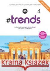 J. Niemiecki 4 #trends Podr. Anna Życka, Ewa Kościelniak-Walewska, Andy Kber 9788326751066 Nowa Era - książka