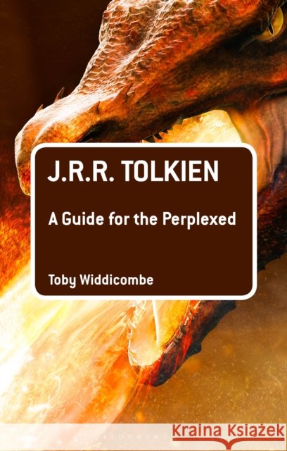 J.R.R. Tolkien: A Guide for the Perplexed Toby Widdicombe 9781350092136 Bloomsbury Academic - książka