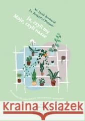 Ja, czyli my. Moje, czyli nasze Jacek Bernacik, Krzysztof Porosło 9788327746344 WAM - książka