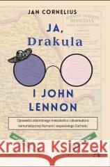 Ja, Drakula i John Lennon Cornelius Jan 9788365989109 Amaltea - książka