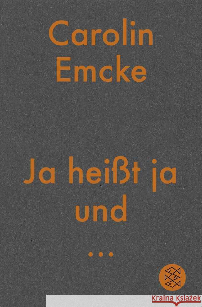 Ja heißt ja und ... Emcke, Carolin 9783596700707 FISCHER Taschenbuch - książka