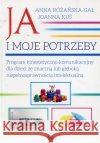 Ja i moje potrzeby Różańska-Gał Anna Kuś Joanna 9788371349515 Harmonia