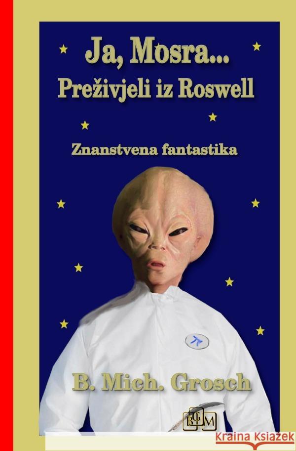 Ja, Mosra... Grosch, Bernd Michael 9783819799662 epubli - książka