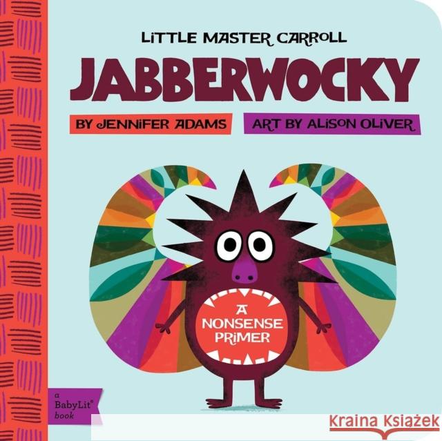 Jabberwocky: A BabyLit® Nonsense Primer Jennifer Adams 9781423634089 Gibbs M. Smith Inc - książka