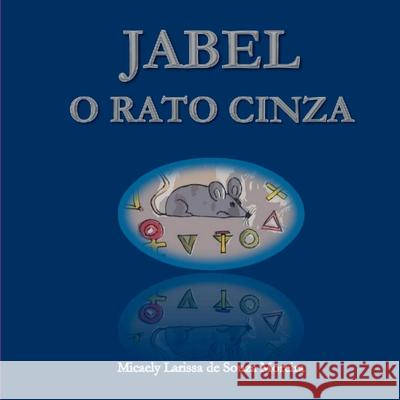 Jabel O Rato Cinza Moreira Micaely 9786500305197 Clube de Autores - książka