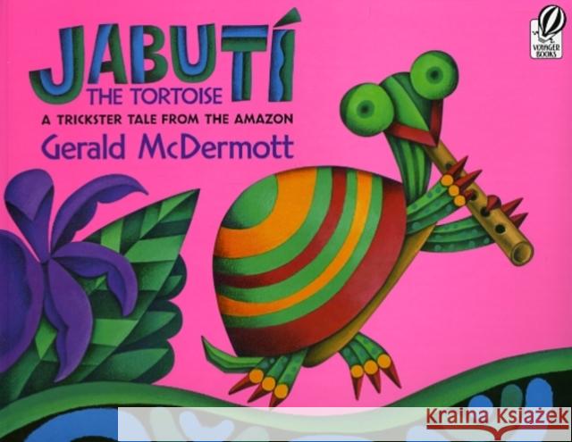 Jabuti the Tortoise: A Trickster Tale from the Amazon  9780152053741 HarperCollins Publishers Inc - książka