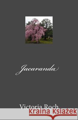Jacaranda Victoria Roch 9781516930777 Createspace - książka