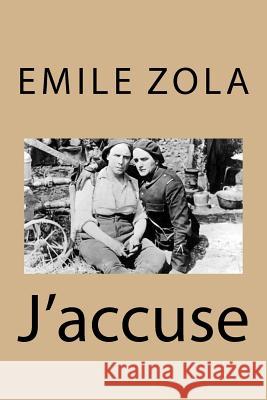 J'accuse Zola, Emile 9781533289537 Createspace Independent Publishing Platform - książka