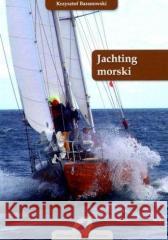 Jachting morski w.2023 Krzysztof Baranowski 9788394489373 Fundacja Szkoła pod Żaglami - książka