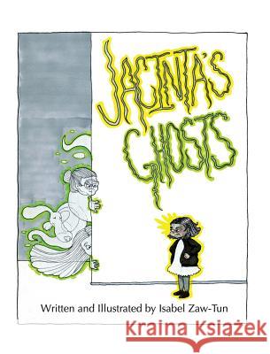 Jacinta's Ghosts: The Second Edition! Zaw-Tun, Isabel 9781320760331 Blurb - książka