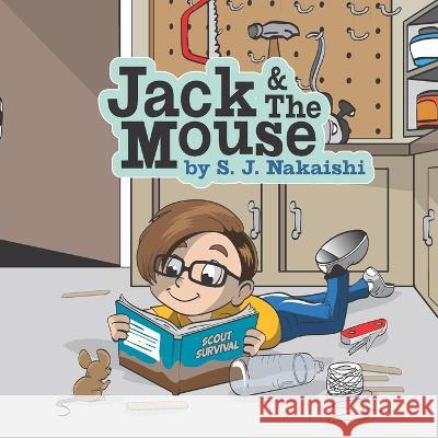 Jack & the Mouse S J Nakaishi, Patrick Carlson 9798354846085 Independently Published - książka