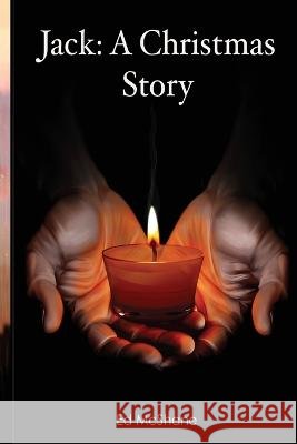 Jack: A Christmas Story Ed McShane, Amanda M Artigas 9798428087710 Independently Published - książka