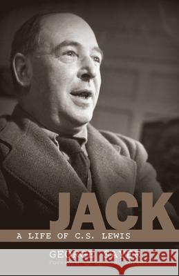 Jack: A Life of C. S. Lewis George Sayer Lyle W. Dorsett 9781581347395 Crossway Books - książka