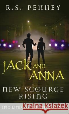 Jack And Anna - New Scourge Rising R. S. Penney 9784824194749 Next Chapter - książka