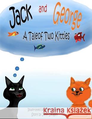 Jack and George: A Tale of Two Kitties John Deagen, Sheri Maxwell 9781981137046 Createspace Independent Publishing Platform - książka