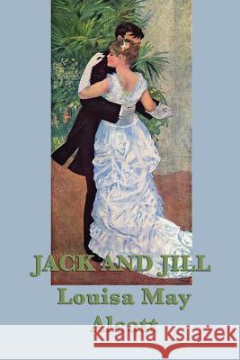 Jack and Jill Louisa May Alcott   9781617209222 Wilder Publications, Limited - książka