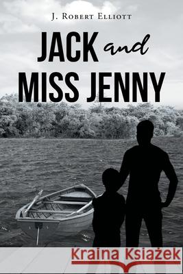 Jack and Miss Jenny J. Robert Elliott 9781662441523 Page Publishing, Inc. - książka