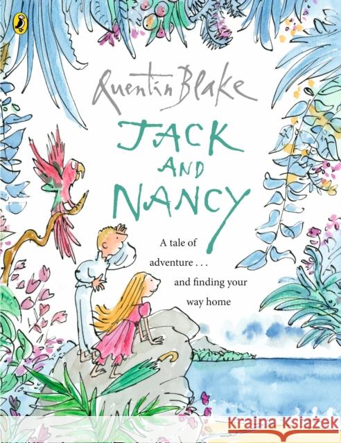 Jack and Nancy: Part of the BBC’s Quentin Blake’s Box of Treasures Quentin Blake 9781849416894 Penguin Random House Children's UK - książka