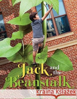 Jack and the Beanstalk Nina Crews Nina Crews 9780578670973 Antoine Company - książka