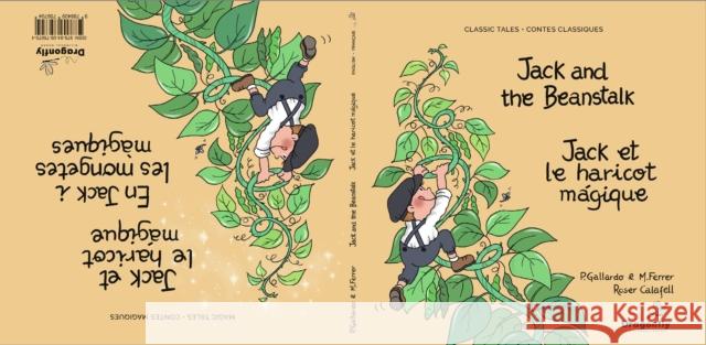 Jack and the Beanstalk / Jack et le haricot magique: Classic & Magic tales - Conte classique et magique Pedro Gallardo Sanchez 9788409756704 Dragonfly Bilingual Books - książka