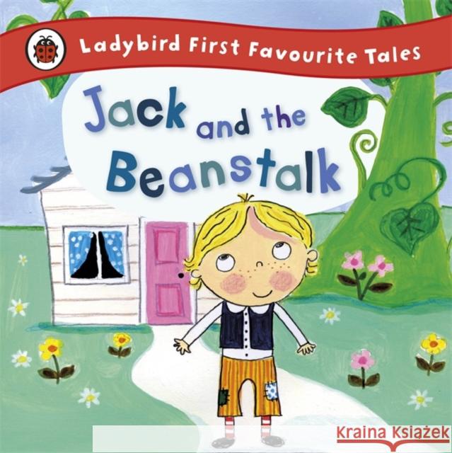 Jack and the Beanstalk: Ladybird First Favourite Tales Iona Treahy 9781409309598  - książka