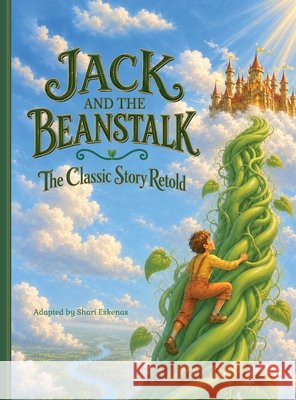 Jack and the Beanstalk: The Classic Story Retold Eskenas, Shari 9798988183556 Sundae Books - książka