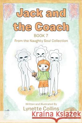 Jack and the Coach: Book 7 Lynette Collins 9781984503541 Xlibris Au - książka