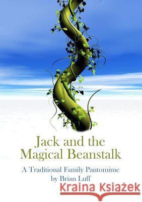 Jack and the Magical Beanstalk Brian Luff 9780244712907 Lulu.com - książka