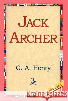 Jack Archer G. A. Henty 9781421810386 1st World Library - książka