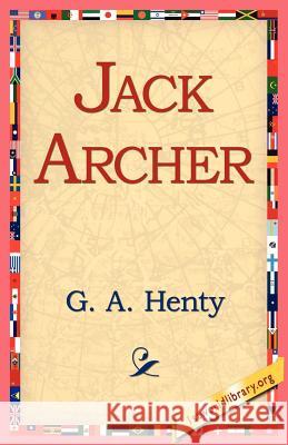 Jack Archer G. A. Henty 9781421811383 1st World Library - książka