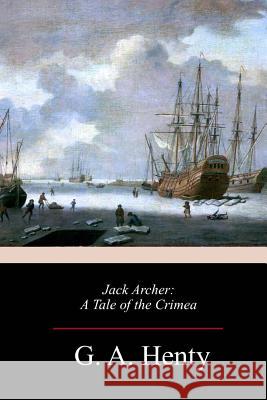 Jack Archer G. a. Henty 9781717273086 Createspace Independent Publishing Platform - książka