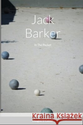 Jack Barker: In The Pocket Coiner, Douglas 9781716647611 Lulu.com - książka