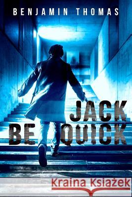 Jack Be Quick Benjamin Thomas 9781945654046 Owl Hollow Press, LLC - książka