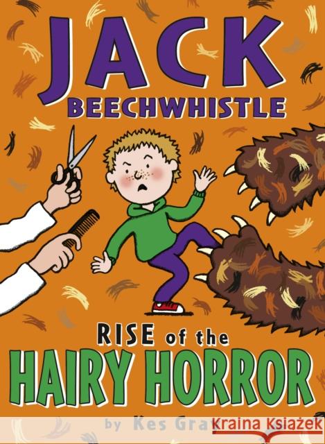 Jack Beechwhistle: Rise Of The Hairy Horror Gray, Kes 9781782953043 Penguin Random House Children's UK - książka