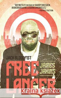 Jack Bloodfist: Freelancer James Jakins 9780997900187 Robber's Dog Pub - książka