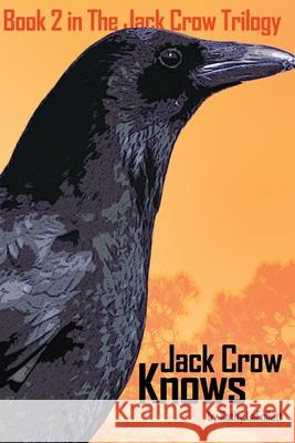 Jack Crow Knows: A relatable tale Kathy Lafollett 9781709408694 Independently Published - książka